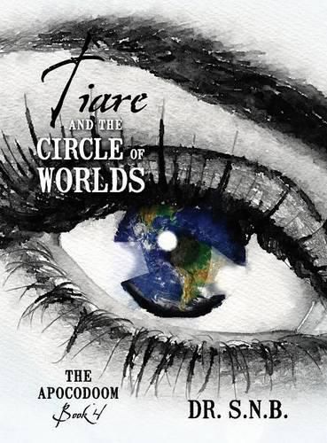 Cover image for Tiare and the Circle of Worlds: The Apocodoom - Book 4