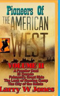 Cover image for Pioneers Of the American West Vol II.