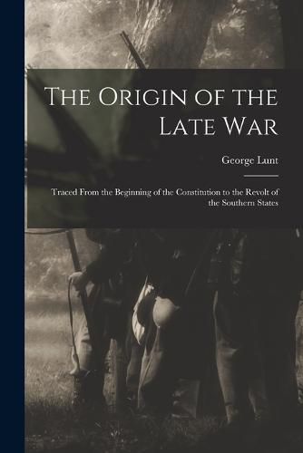 The Origin of the Late War