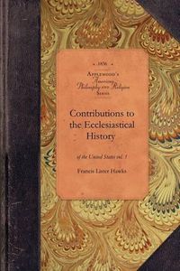 Cover image for Contrib to Ecclesiastic History of Us V1: Vol. 1