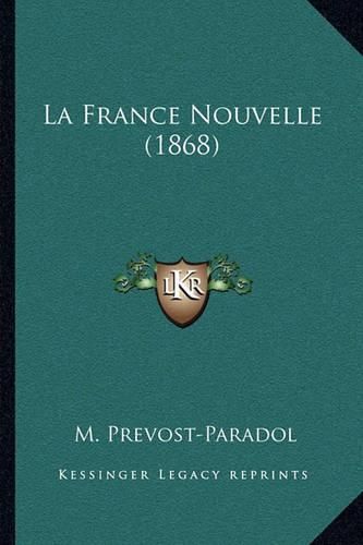 Cover image for La France Nouvelle (1868)