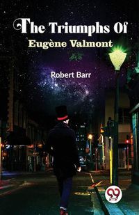 Cover image for The Triumphs of Eug?Ne Valmont