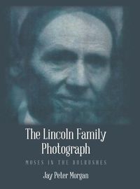 Cover image for The Lincoln Family Photograph