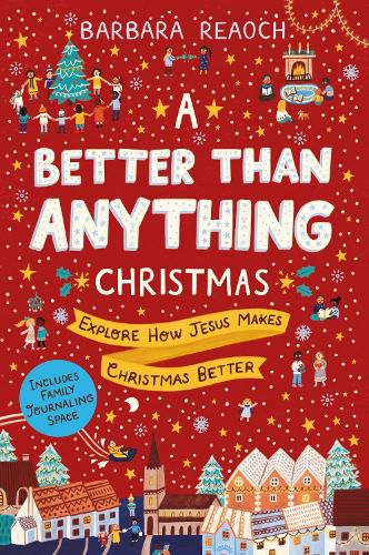 Cover image for A Better Than Anything Christmas: Explore How Jesus Makes Christmas Better