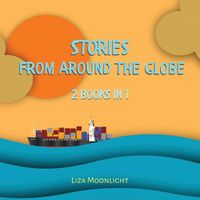 Cover image for Stories From Around The Globe: 2 Books In 1