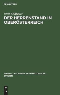 Cover image for Der Herrenstand in Oberoesterreich: Ursprunge, Anfange, Fruhformen