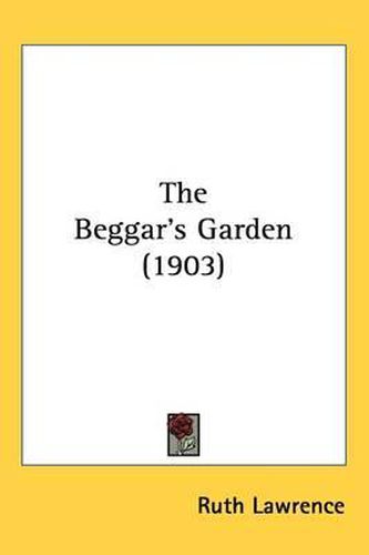 Cover image for The Beggar's Garden (1903)