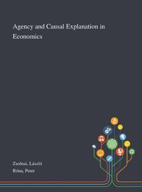 Cover image for Agency and Causal Explanation in Economics