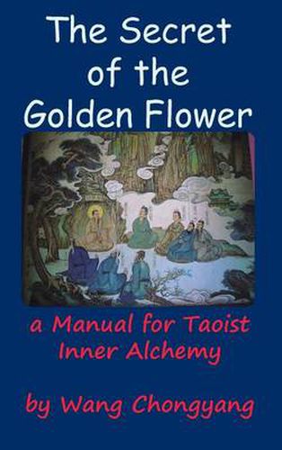 Cover image for The Secret of the Golden Flower: A Manual for Taoist Inner Alchemy