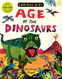 Cover image for Curious Kids: Age of the Dinosaurs