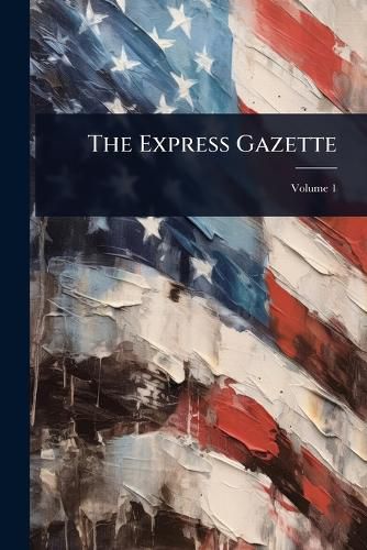 Cover image for The Express Gazette