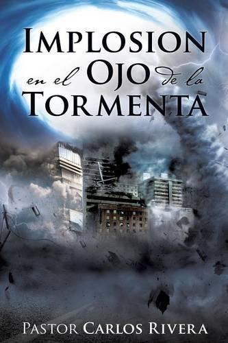 Cover image for Implosion en el Ojo de la Tormenta