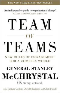 Cover image for Team of Teams: New Rules of Engagement for a Complex World
