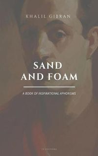 Cover image for Sand and Foam: A book of inspirational aphorisms (Easy to Read Layout)