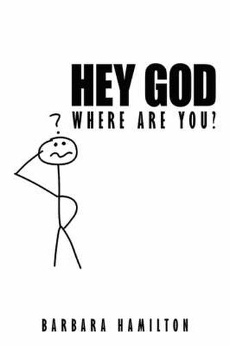 Cover image for Hey God, Where Are You?