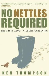 Cover image for No Nettles Required: The Reassuring Truth About Wildlife Gardening