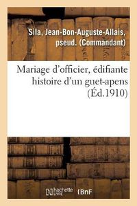 Cover image for Mariage d'Officier, Edifiante Histoire d'Un Guet-Apens