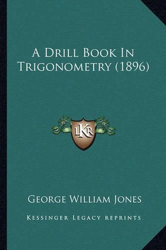 A Drill Book in Trigonometry (1896)