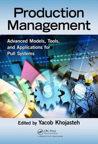 Cover image for Production Management: Advanced Models, Tools, and Applications for Pull Systems