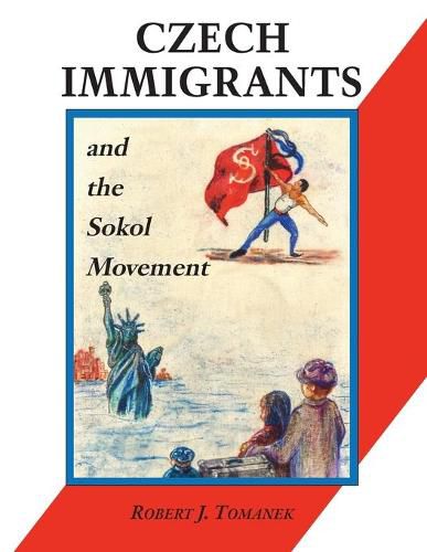 Cover image for Czech Immigrants and the Sokol Movement