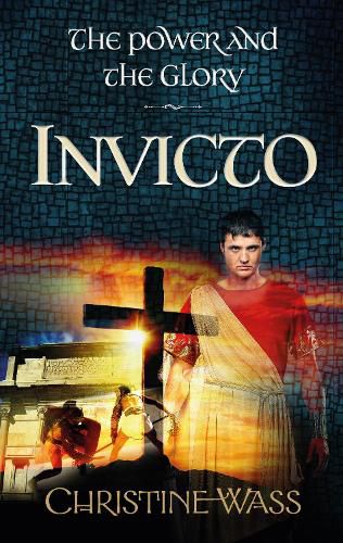 Cover image for Invicto: A gripping story of romance, faith, brutality and bravery. The third book in the power and the glory trilogy.