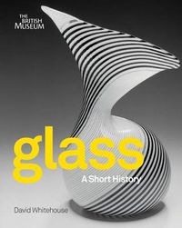 Cover image for Glass: A Short History