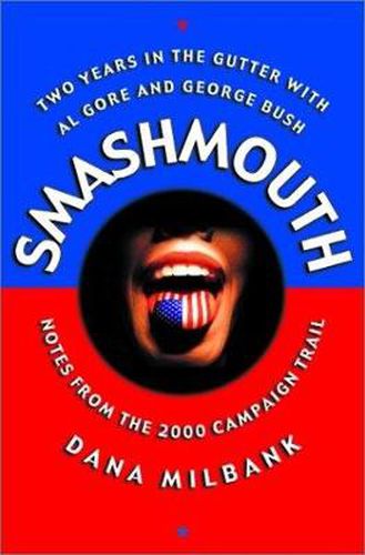 Smashmouth: How I Learned to Stop Worrying and be Negative on the Campaign Trail