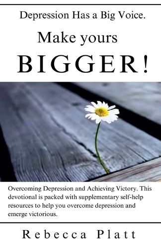 Cover image for Depression Has a Big Voice. Make Yours Bigger!