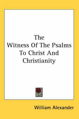 Cover image for The Witness of the Psalms to Christ and Christianity