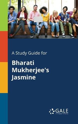 Cover image for A Study Guide for Bharati Mukherjee's Jasmine