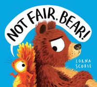 Cover image for Not Fair, Bear! (PB)