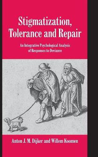 Cover image for Stigmatization, Tolerance and Repair: An Integrative Psychological Analysis of Responses to Deviance