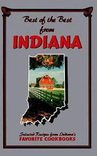 Cover image for Best of the Best from Indiana Cookbook: Selected Recipes from Indiana's Favorite Cookbooks