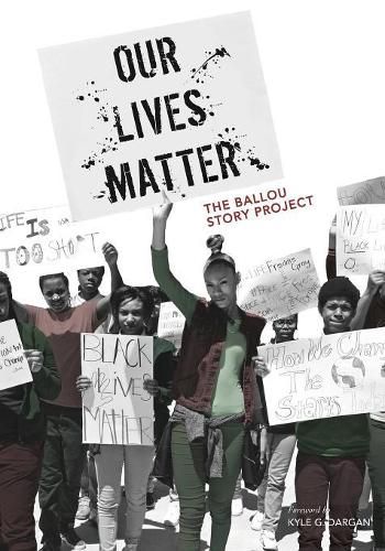 Cover image for Our Lives Matter: The Ballou Story Project