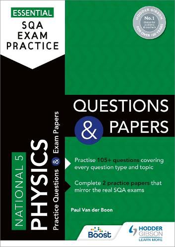 Cover image for Essential SQA Exam Practice: National 5 Physics Questions and Papers: From the publisher of How to Pass