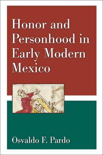 Cover image for Honor and Personhood in Early Modern Mexico