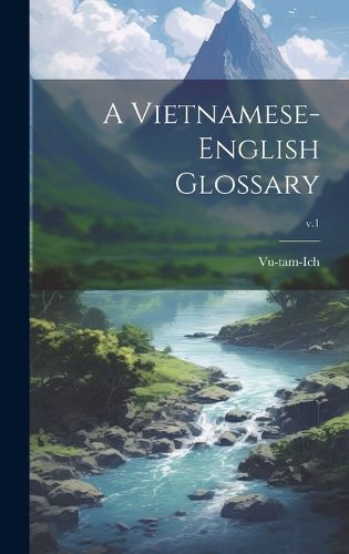 Cover image for A Vietnamese-English Glossary; v.1