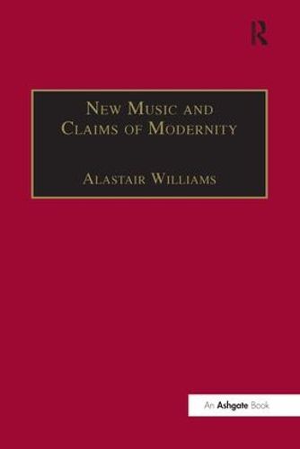 Cover image for New Music and the Claims of Modernity