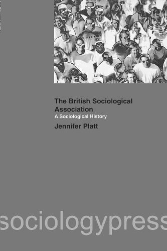 Cover image for The British Sociological Association: A sociological history