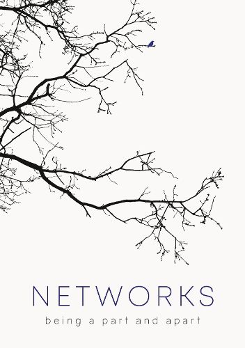 Networks: Being a Part and Apart