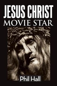 Cover image for Jesus Christ Movie Star