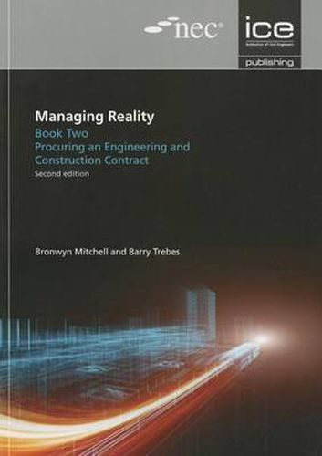 Cover image for Managing Reality, Second edition. Book 2: Procuring an engineering and construction contract