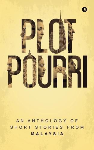 Cover image for Plot Pourri: An Anthology of Short Stories from Malaysia