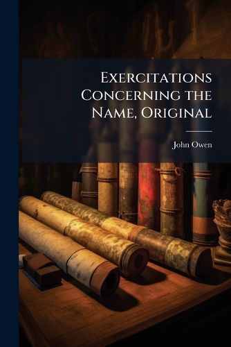 Cover image for Exercitations Concerning the Name, Original