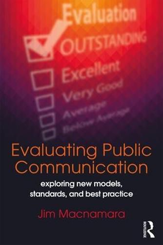 Evaluating Public Communication: Exploring New Models, Standards and Best Practice