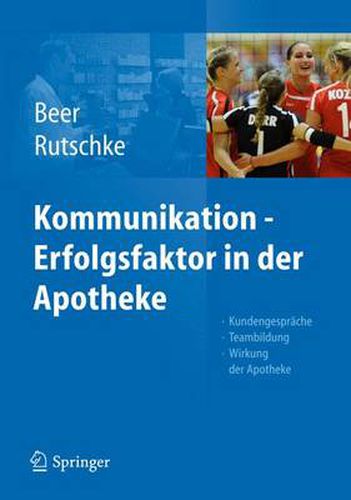 Cover image for Kommunikation - Erfolgsfaktor in der Apotheke: Kundengesprache, Teambildung, Wirkung der Apotheke