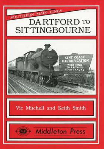 Dartford to Sittingbourne: Featuring Chatham Dockyard and Many Industries