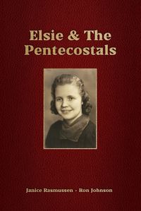 Cover image for Elsie & The Pentecostals