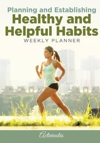 Cover image for Planning and Establishing Healthy and Helpful Habits Weekly Planner