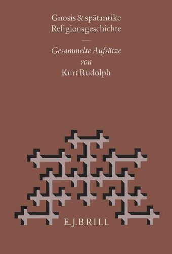 Cover image for Gnosis und Spatantike Religionsgeschichte: Gesammelte Aufsatze